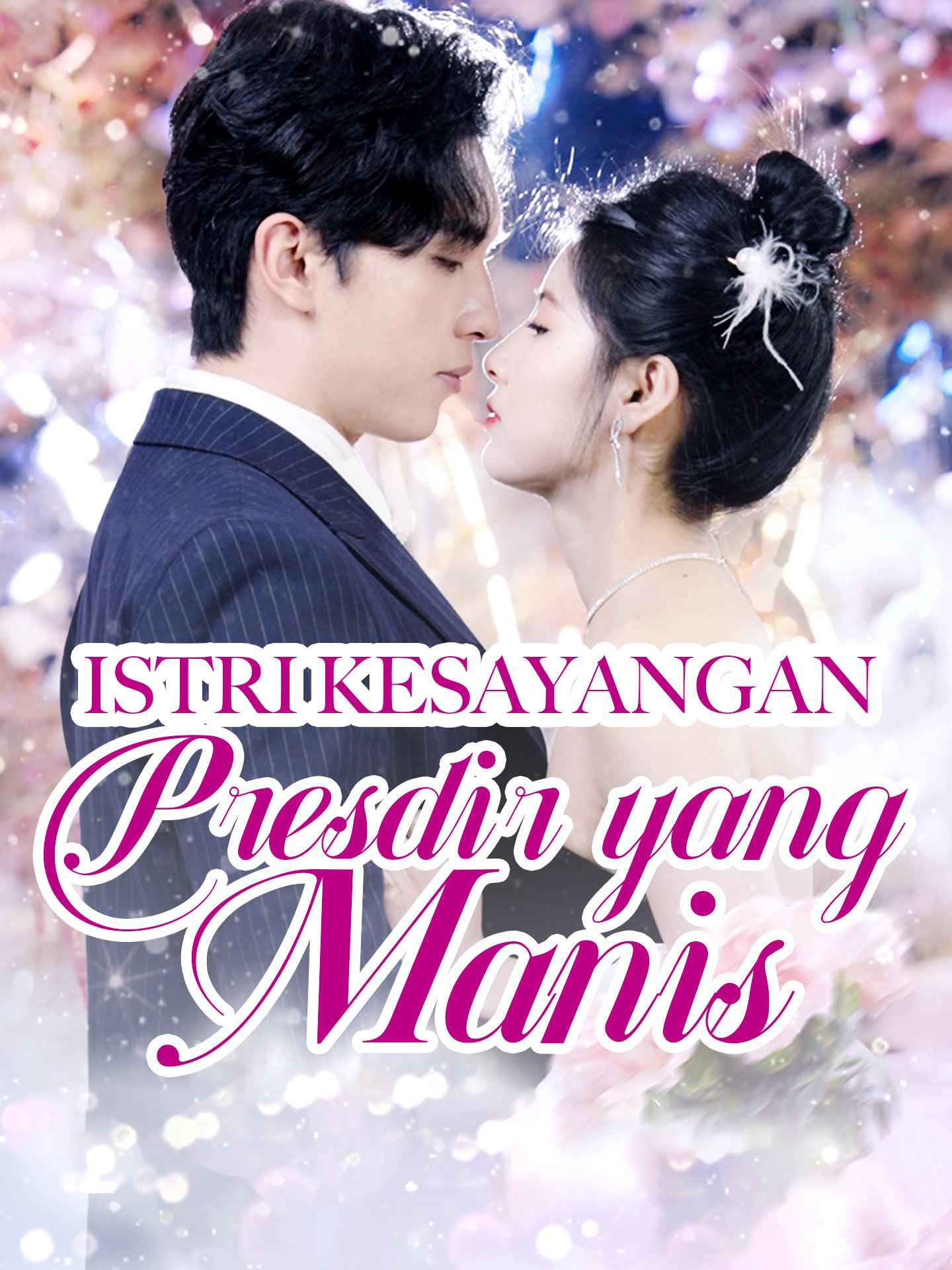 Istri Kesayangan Presdir yang Manis