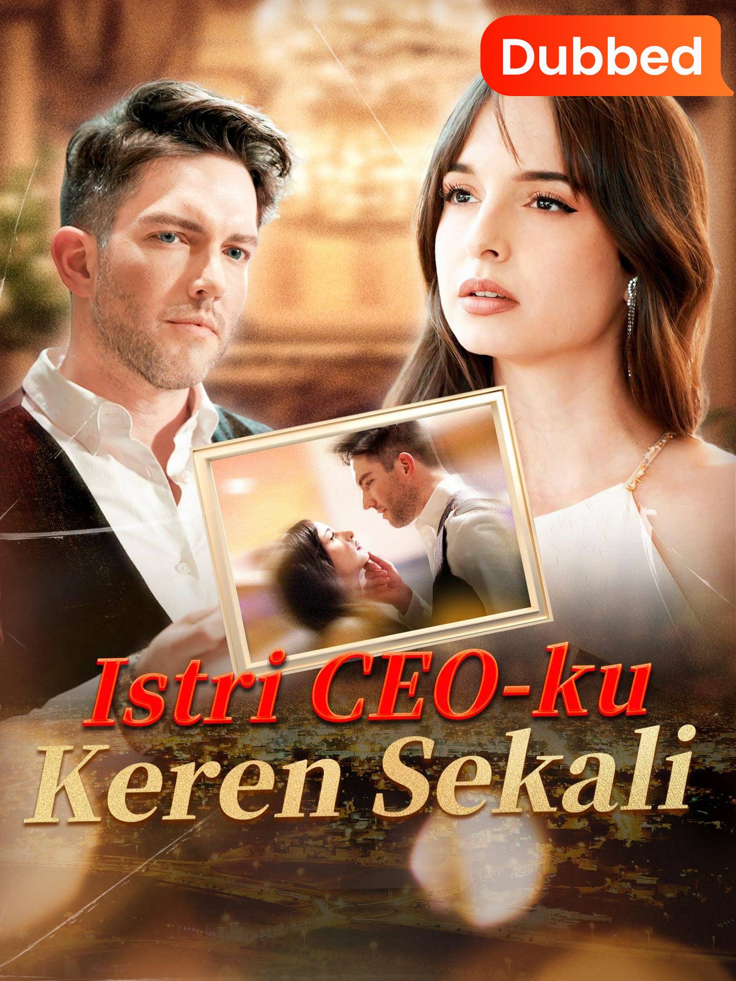 [Sulih Suara]Istri CEO-ku Keren Sekali