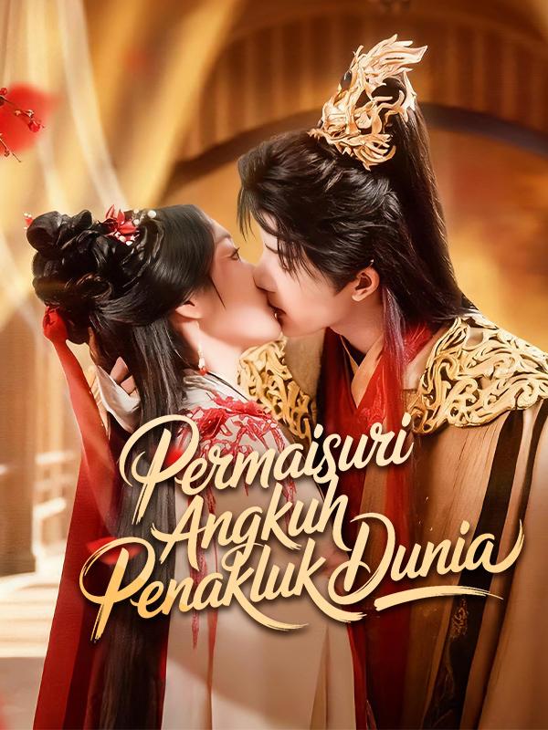 Permaisuri Angkuh Penakluk Dunia