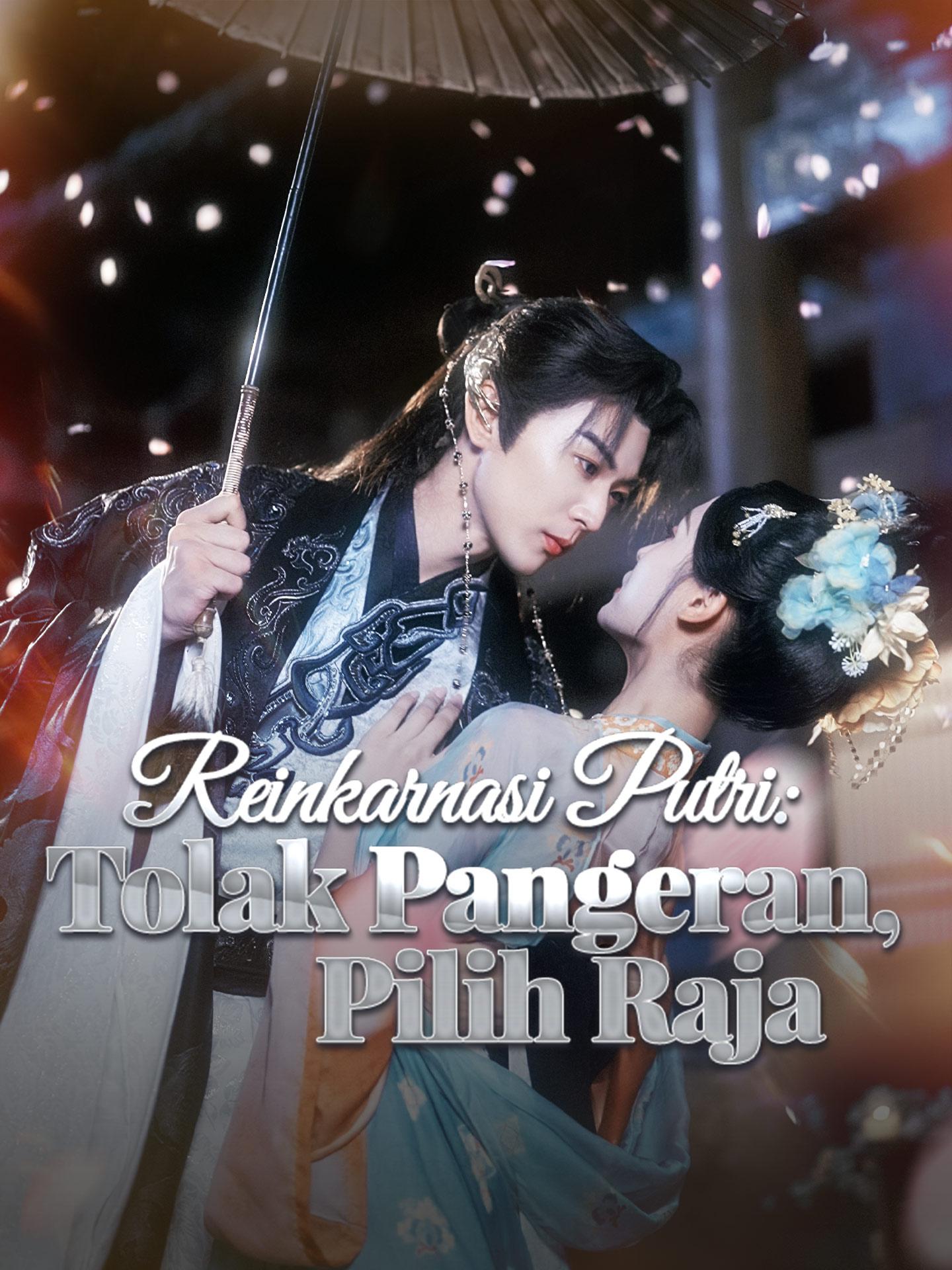 Reinkarnasi Putri: Tolak Pangeran, Pilih Raja