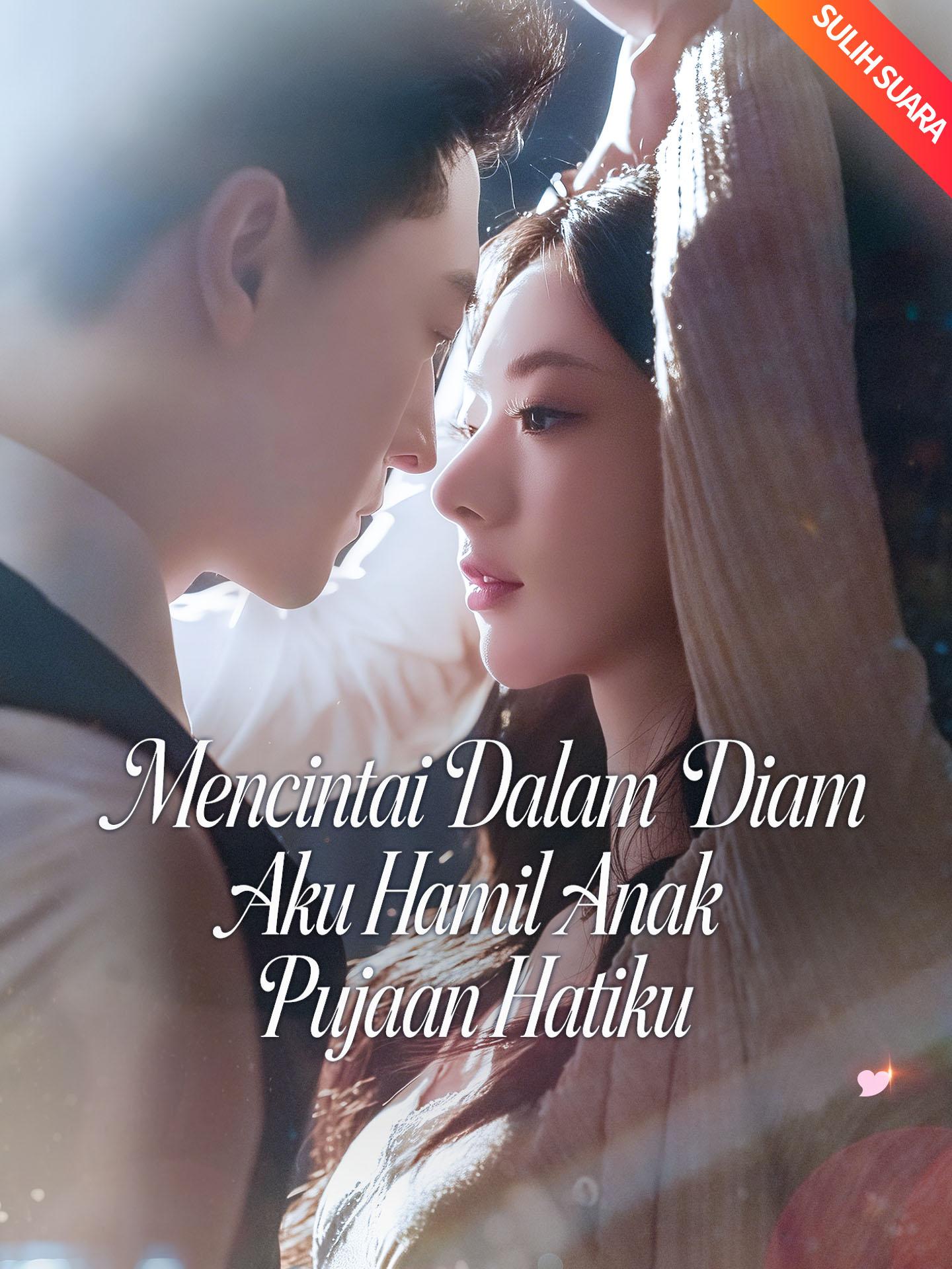 [Sulih Suara]Mencintai Dalam Diam, Aku Hamil Anak Pujaan Hatiku
