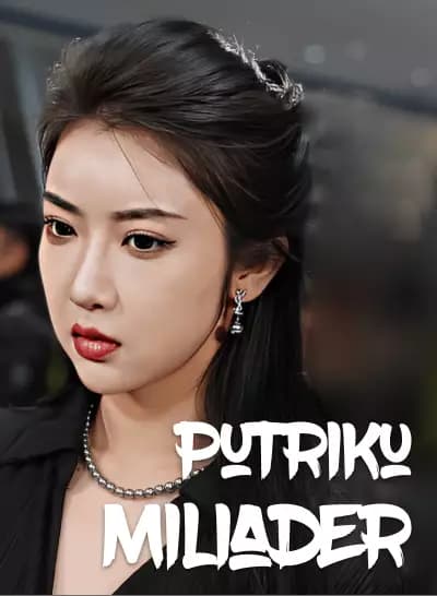 Putriku Miliader