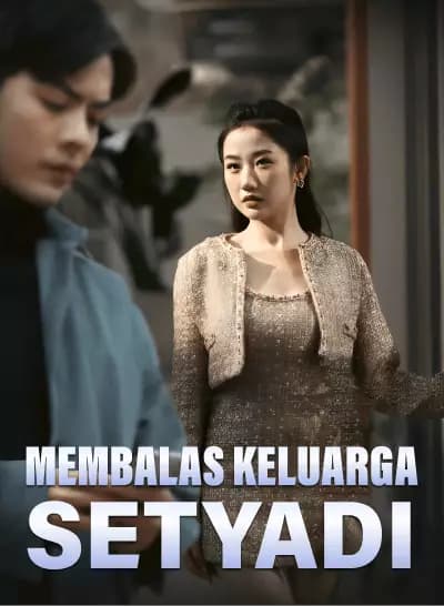 Membalas Keluarga Setyadi