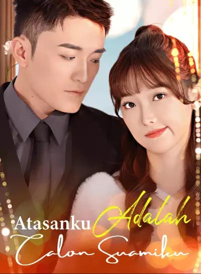 Atasanku Adalah Calon Suamiku