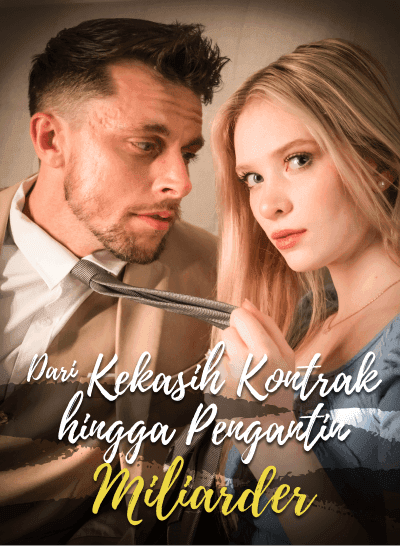 Dari  BrideKekasih Kontrak hingga Pengantin Miliarder