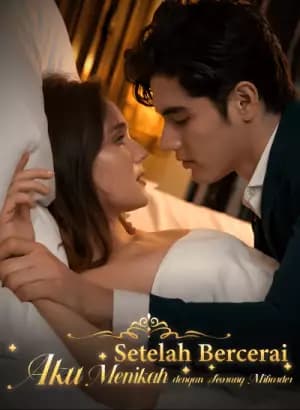 Setelah Bercerai, Aku Menikah dengan Seorang Miliarder