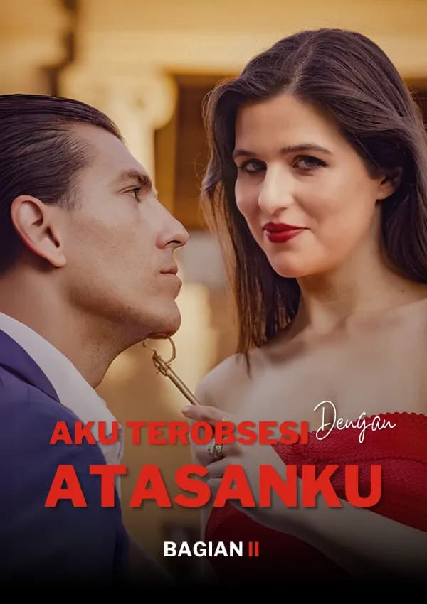 Aku Terobsesi dengan Atasanku Bagian II