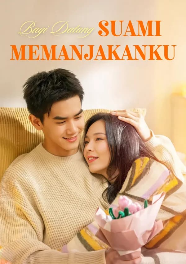 Bayi Datang, Suami Memanjakanku Hingga Tulang