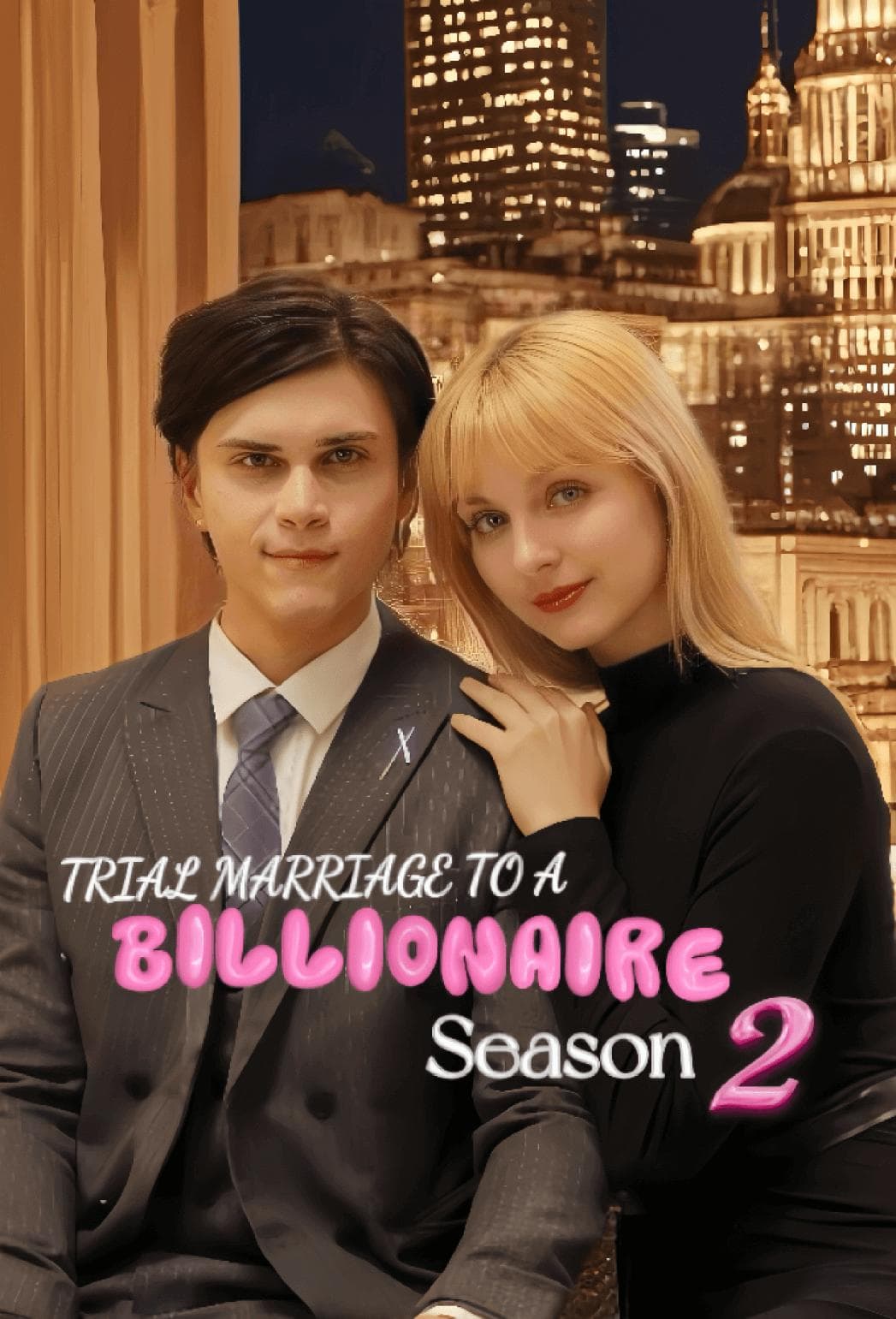 Pernikahan Percobaan dengan Miliarder Musim 2