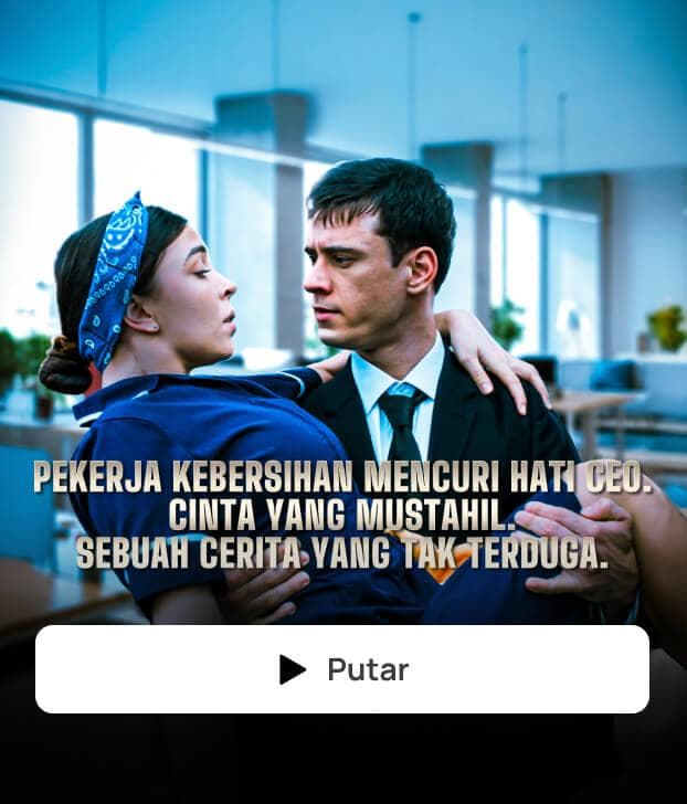 PEKERJA KEBERSIHAN MENCURI HATI CEO. CINTA YANG MUSTAHIL. SEBUAH CERITA YANG TAK TERDUGA.