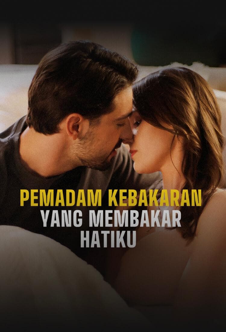 PEMADAM KEBAKARAN YANG MEMBAKAR HATIKU