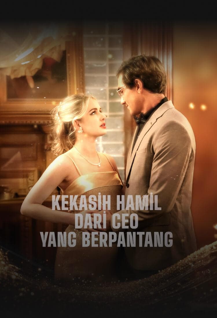 KEKASIH HAMIL DARI CEO YANG BERPANTANG