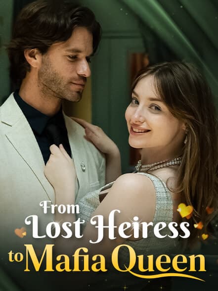 From Lost Heiress to Mafia Queen