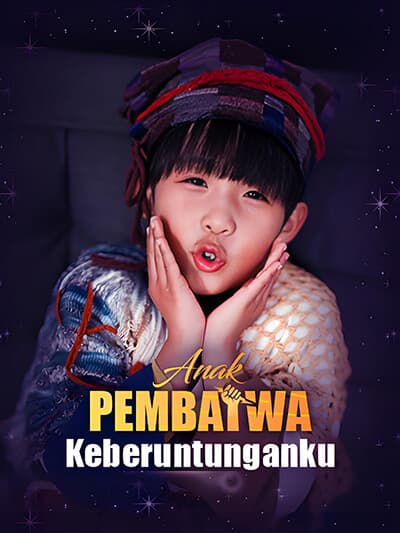 Anak Pembawa Keberuntunganku