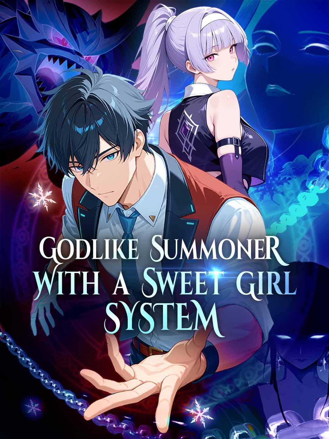 Godlike Summoner With a Sweet Girl System