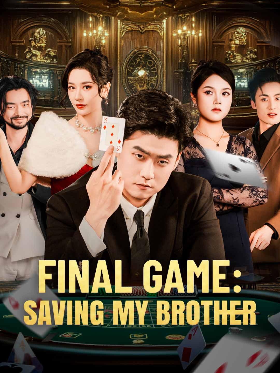 Final Game: Saving My Brother
