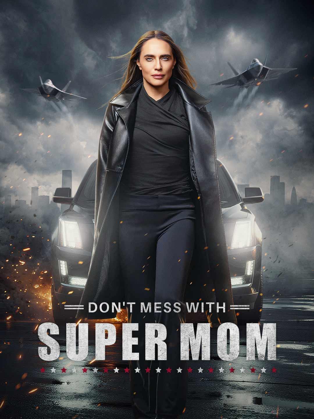 Don't Mess with Supermom
