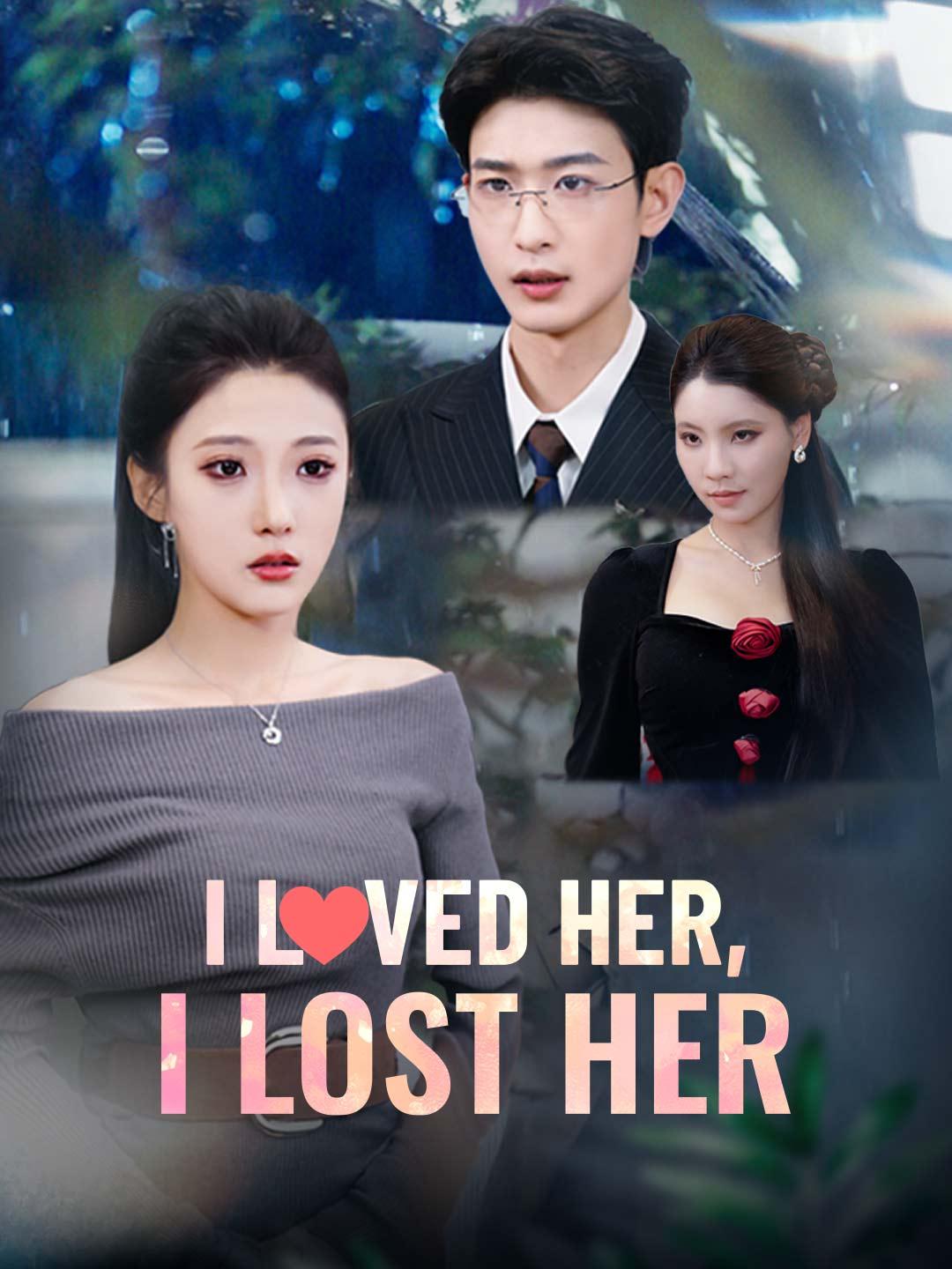 I Loved Her, I Lost Her