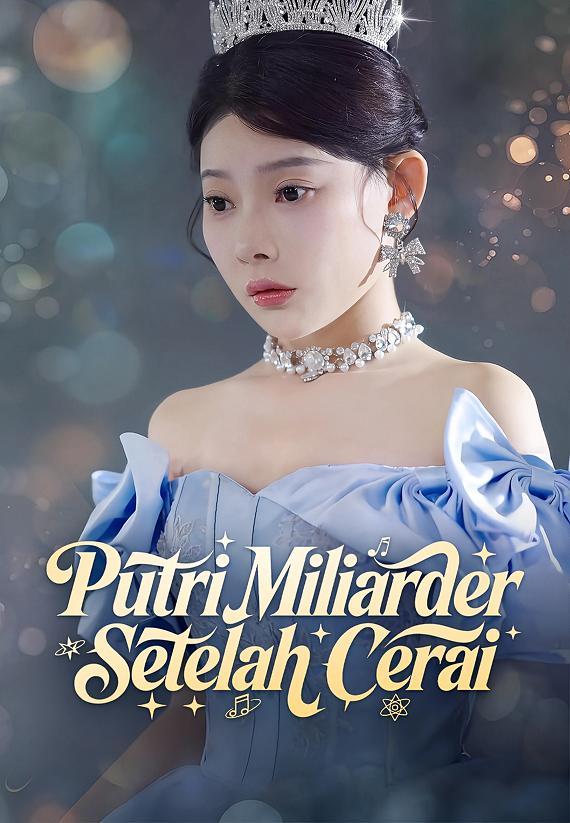 Putri Miliarder Setelah Cerai