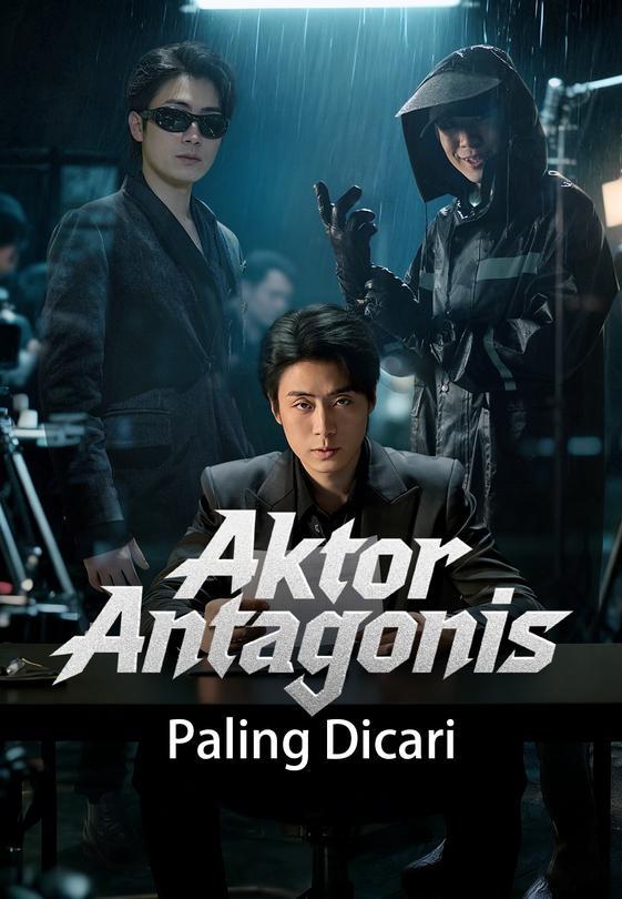 Aktor Antagonis Paling Dicari
