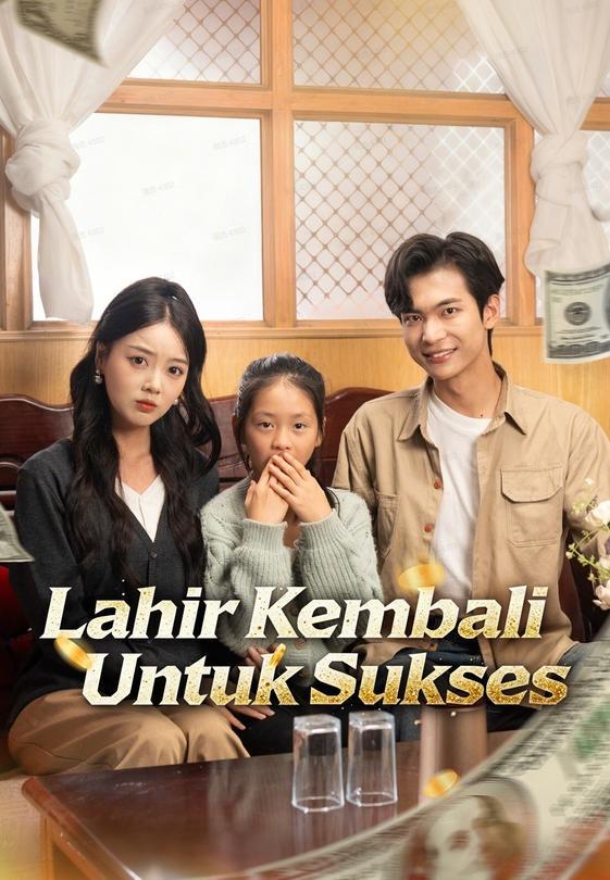 (Dub)Lahir Kembali Untuk Sukses
