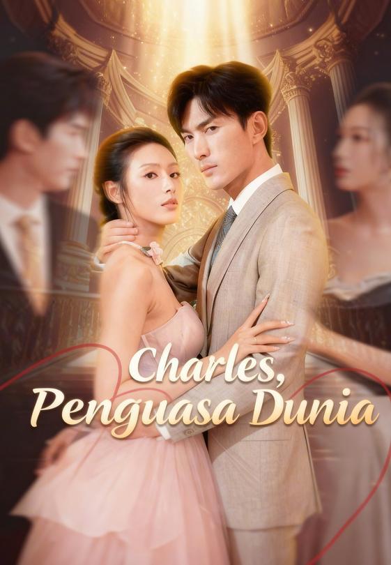 Charles, Penguasa Dunia