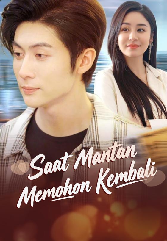 Saat Mantan Memohon Kembali