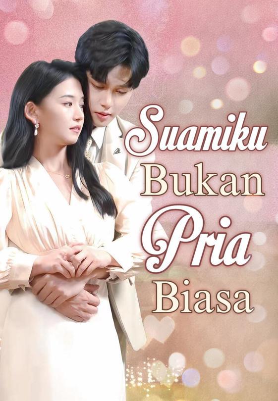 Suamiku Bukan Pria Biasa