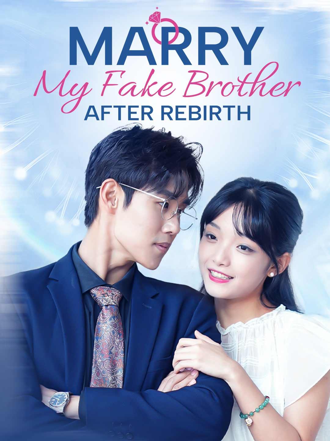 Marry My Fake Brother After Rebirth